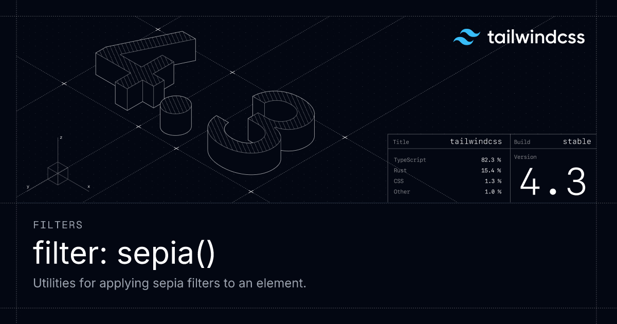 filter: sepia() - 滤镜 - Tailwind CSS 中文文档
